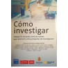 Cómo investigar: Trabajo fin de grado, tesis de máster, tesis doctoral y otros proyectos de investigación