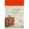 ¿Trabajar fuera?
