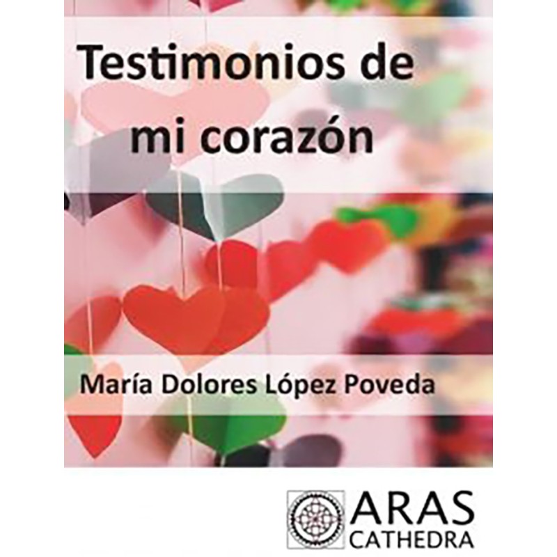 TESTIMONIOS DE MI CORAZÓN