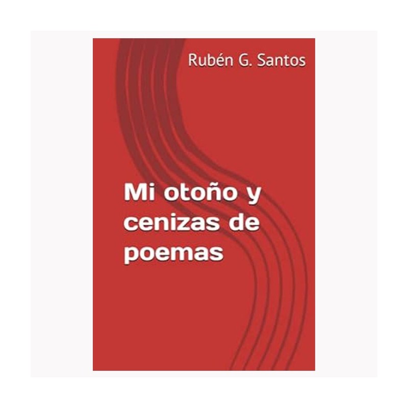 MI OTOÑO Y CENIZAS DE POEMAS
